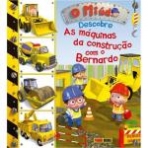O MIUDO DESCOBRE AS MAQUINAS DA CONSTRUCAO COM O BERNARDO