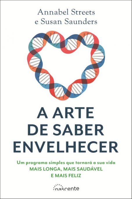 A ARTE DE SABER ENVELHECER