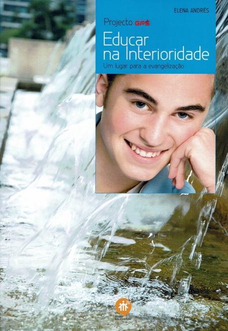 PROJECTO GPS - EDUCAR NA INTERIORIDADE - um lugar para a evangelizacao