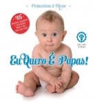 EU QUERO E PAPAS! - dos 4 aos 12 meses