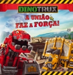DINOTRUX - A UNIAO FAZ A FORCA