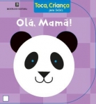 OLA, MAMA! - toca, crianca - para bebes