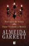 FREI LUIS DE SOUSA + FALAR A VERDADE A MENTIR - edicao de bolso