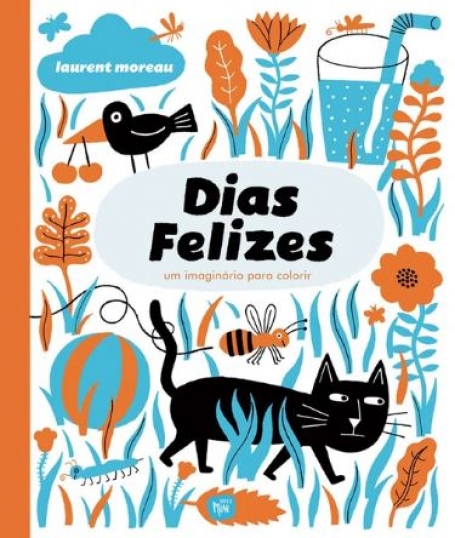 DIAS FELIZES - uma imaginario para colorir
