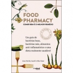 FOOD PHARMACY - COMER BEM E O MELHOR REMEDIO