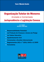 ORGANIZACAO TUTELAR DE MENORES ANOTADA E COMENTADA JURISPRUDENCIA E LEGISLACAO CONEXA