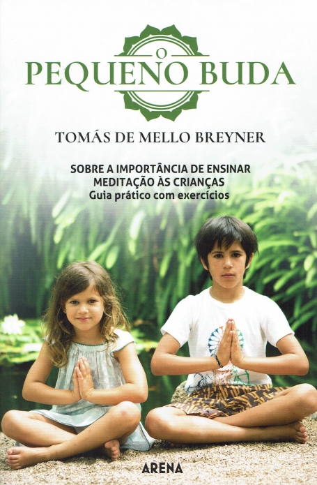 PEQUENO BUDA - sobre a importancia de ensinar meditacao as criancas