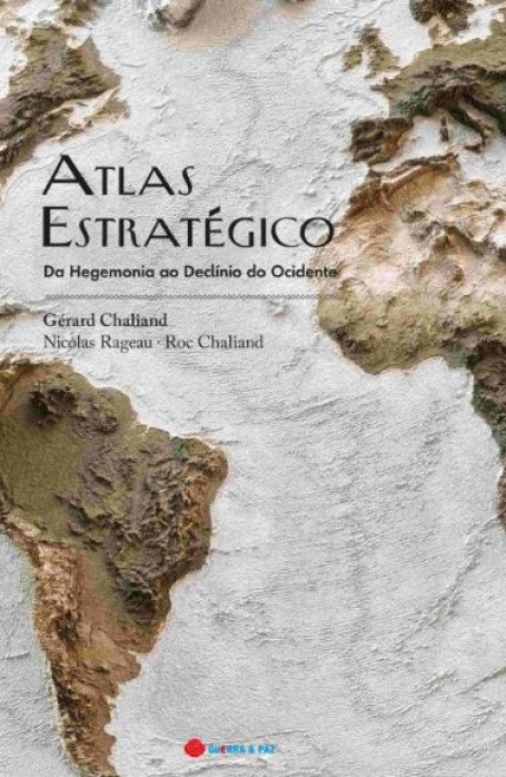 ATLAS ESTRATÉGICO da hegemonia ao declínio do ocidente