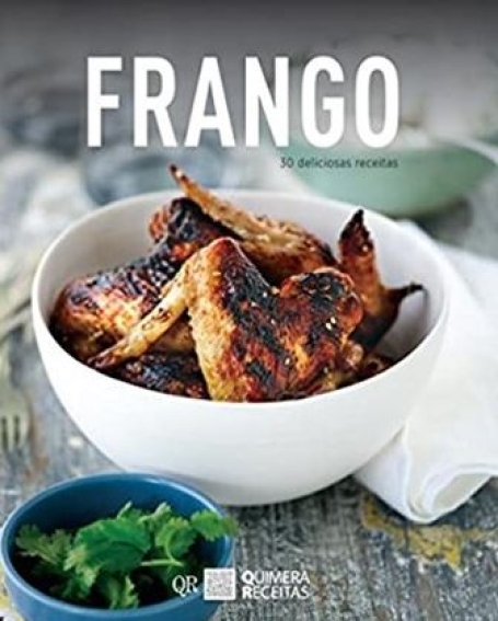 FRANGO - 30 DELICIOSAS RECEITAS