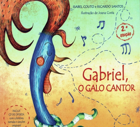 GABRIEL, O GALO CANTOR - inclui cd com a historia narrada e cancoes originais