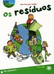 AGIR PELO MEU PLANETA - OS RESIDUOS