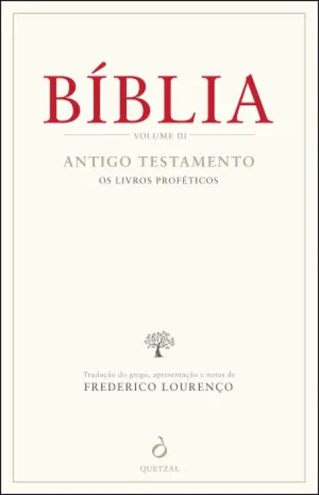 BIBLIA - VOLUME III - ANTIGO TESTAMENTO - Os Livros Proféticos