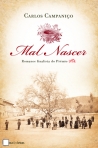 MAL NASCER - ROMANCE FINALISTA DO PREMIO LEYA