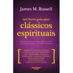 UM BREVE GUIA PARA CLASSICOS ESPIRITUAIS