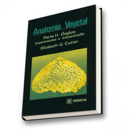 CUTTER-ANATOMIA VEGETAL: PARTE II: ORGAOS 1/02