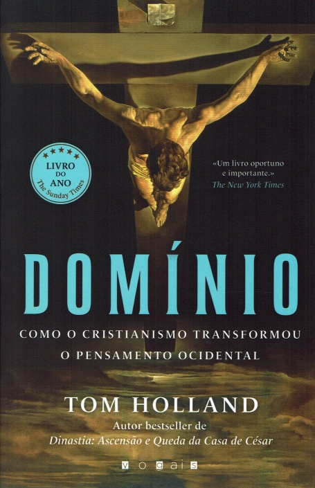 DOMINIO como o cristianismo transformou o pensamento ocidental