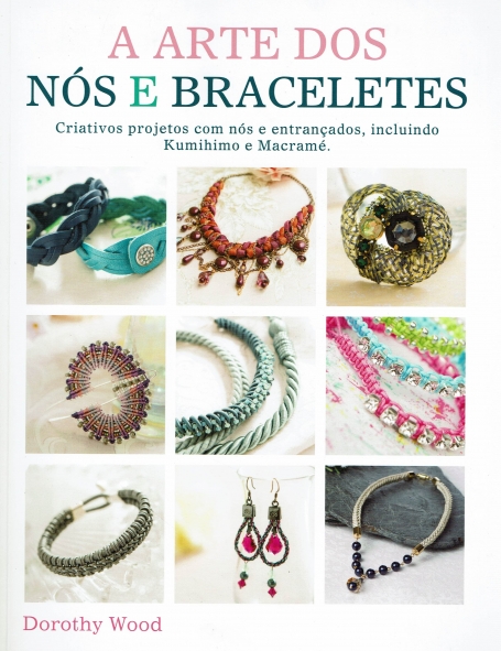 ARTE DOS NOS E BRACELETES