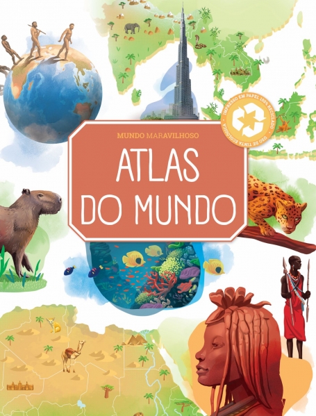 MUNDO MARAVILHOSO - ATLAS DO MUNDO