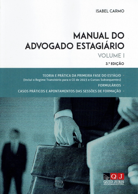 MANUAL DO ADVOGADO ESTAGIARIO VOL. I 3ª edição - teoria e pratica da primeira fase do estagio - formularios - casos praticos, documentos informativos e testes escritos
