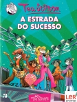 TEA STILTON 24 - A ESTRADA DO SUCESSO