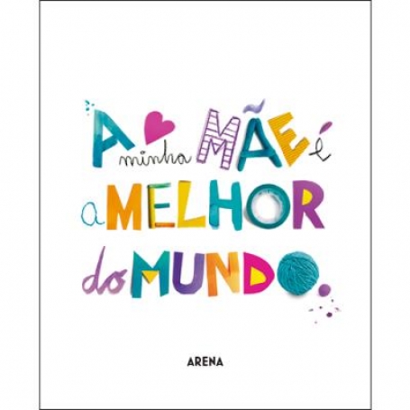 A MINHA MAE E A MELHOR DO MUNDO