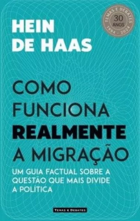 COMO FUNCIONA REALMENTE A MIGRAÇÃO um guia factual sobre a questão que mais divide a política