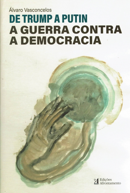 DE TRUMP A PUTIN A GUERRA CONTRA A DEMOCRACIA