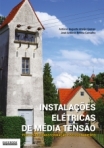 Instalações Elétricas de Média Tensão - Postos de Transformação e Seccionamento