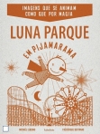 LUNA PARQUE - EM PIJAMARAMA - imagens que se animam como que por magia
