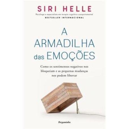 A ARMADILHA DAS EMOÇÕES