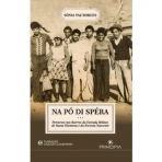 NA PO DI SPERA - PERCURSOS NOS BAIRROS DA ESTRADA MILITAR, DE SANTA FILOMENA E DA ENCOSTA NASCENTE