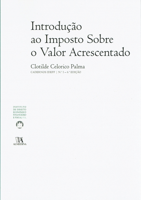 INTRODUCAO AO IMPOSTO SOBRE O VALOR ACRESCENTADO - CADERNOS IDEFF Nº 1