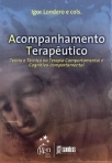 AT-Acompanhamento Terapêutico-Teoria e Técnica na Terapia Comportamental e Cognitivo-comportamental - 1ª/2010