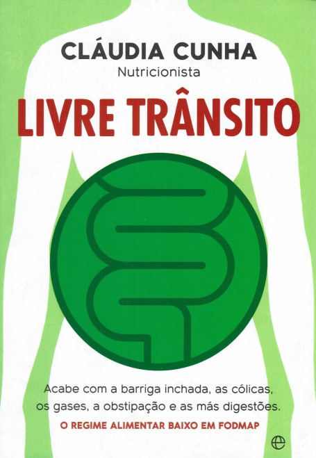 LIVRE TRANSITO - acabe com a barriga inchada, as colicas, os gases, a obstipacao e as mas digestoes