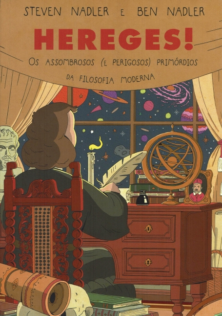 HEREGES! OS ASSOMBROSOS E PERIGOSOS PRIMORDIOS DA FILOSOFIA MODERNA