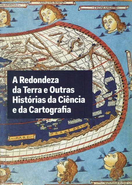 A REDONDEZA DA TERRA E OUTRAS HISTÓRIAS DA CIÊNCIA E DA CARTOGRAFIA