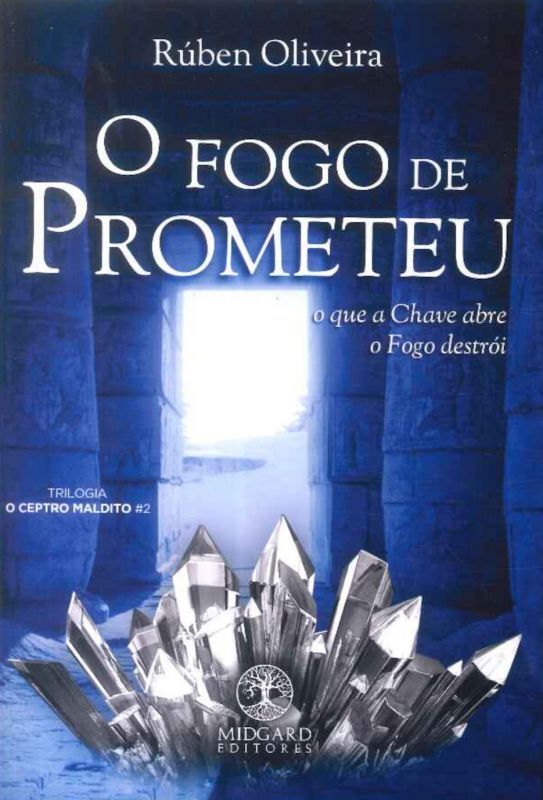 O FOGO DE PROMETEU - o que a chave abre o fogo destrói