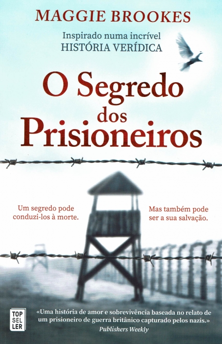 O SEGREDO DOS PRISIONEIROS um segredo pode conduzi-los à morte. mas tambem pode ser a sua salvaçao