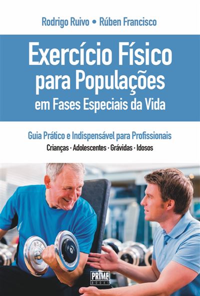 EXERCÍCIO FÍSICO PARA POPULAÇÕES EM FASES ESPECIAIS DA VIDA