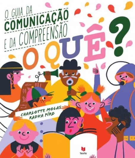 O QUÊ? O GUIA DA COMUNICAÇÃO E DA COMPREENSÃO