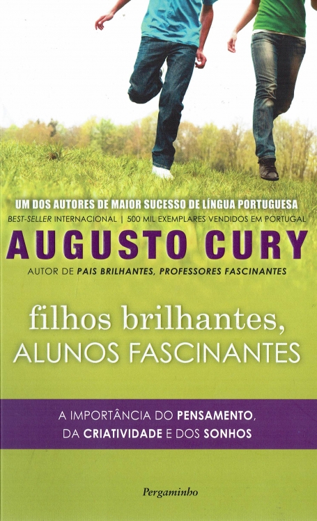 FILHOS BRILHANTES ALUNOS FASCINANTES - A IMPORTANCIA DO PENSAMENTO DA CRIATIVIDADE E DOS SONHOS