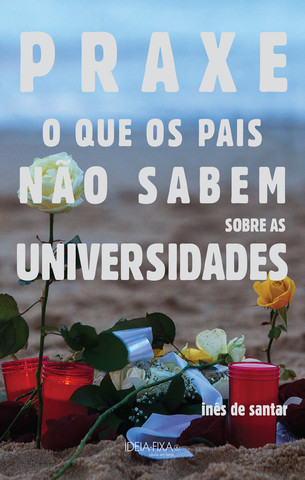 PRAXE - O QUE OS PAIS NAO SABEM SOBRE AS UNIVERSIDADES