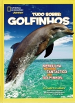 TUDO SOBRE GOLFINHOS - NATIONAL GEOGRAPHIC JUNIOR
