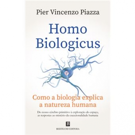 HOMO BIOLOGICUS como a biologia explica a natureza humana