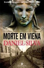 MORTE EM VIENA - A MEMORIA DO HOLOCAUSTO UMA HISTORIA DE VINGANCA E CATARSE