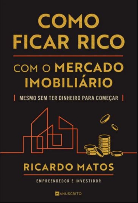 COMO FICAR RICO COM O MERCADO IMOBILIÁRIO mesmo sem ter dinheiro para começar