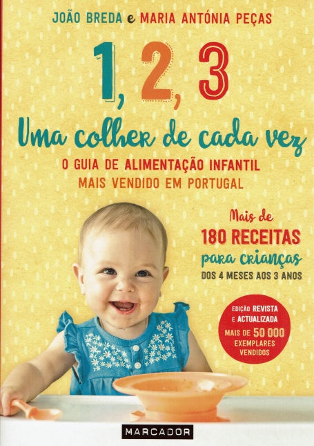 1 2 3 UMA COLHER DE CADA VEZ - MAIS DE 180 RECEITAS PARA CRIANCAS DOS 4 MESES AOS 3 ANOS