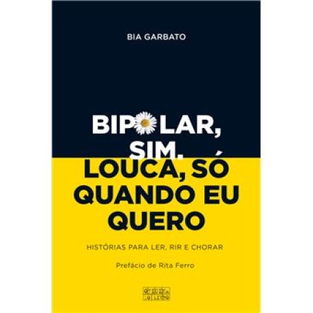 BIPOLAR SIM LOUCA SO QUANDO EU QUERO