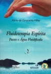 FLUIDOTERAPIA ESPIRITA PASSES E AGUA FLUIDIFICADA