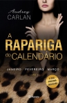 A RAPARIGA DO CALENDARIO - LIVRO 1 - JANEIRO FEVEREIRO MARÇO